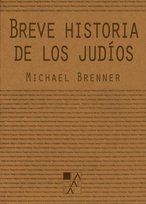 BREVE HISTORIA DE LOS JUDIOS | 9789508892317 | BRENNER, MICHAEL