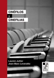 CINEFILOS Y CINEFILIAS | 9789508892355 | JULLIER, LAURENT
