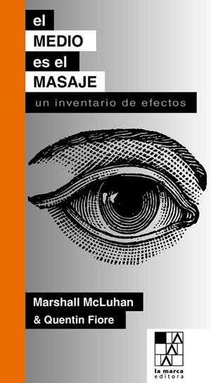MEDIO ES EL MASAJE, EL | 9789508892614 | MCLUHAN, MARSHALL