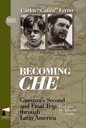 BECOMING CHE | 9789871307074 | FERRER, CALICA