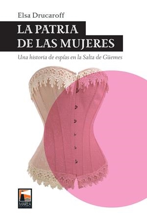 PATRIA DE LAS MUJERES, LA | 9789871307708 | DRUCAROFF, ELSA
