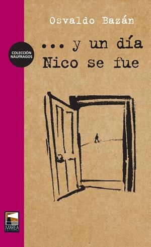 ... Y UN DÍA NICO SE FUE | 9789872110963 | BAZAN, OSVALDO