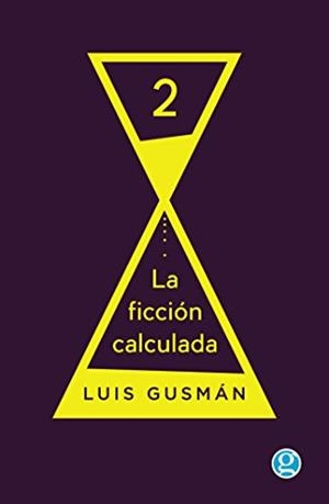 FICCIÓN CALCULADA 02, LA | 9789873847240 | GUSMAN, LUIS