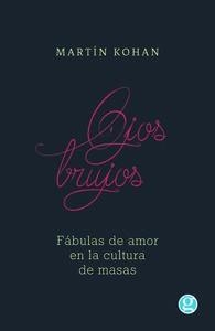 OJOS BRUJOS | 9789873847233 | KOHAN, MARTIN