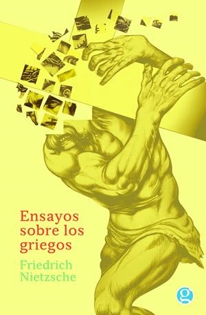 ENSAYOS SOBRE LOS GRIEGOS | 9789873847257 | NIETZSCHE, FRIEDRICH