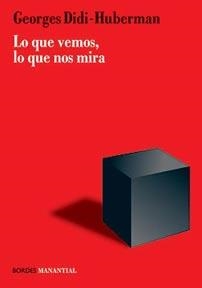 LO QUE VEMOS LO QUE NOS MIRA | 9789875000094 | DIDI-HUBERMAN, GEORGES