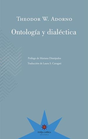 ONTOLOGÍA Y DIALÉCTICA | 9789877121261 | ADORNO, THEODOR