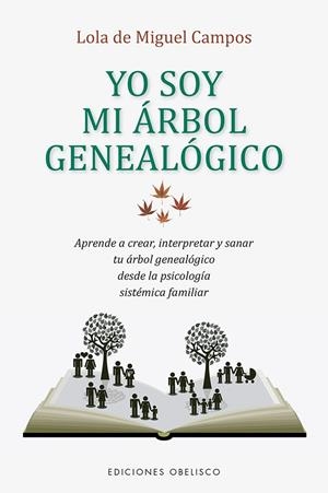YO SOY MI ÁRBOL GENEALÓGICO | 9788491115595 | MIGUEL CAMPOS, LOLA DE