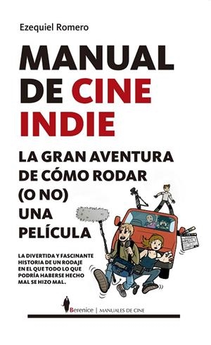 MANUAL DE CINE INDIE | 9788417797508 | ROMERO GARCÍA, EZEQUIEL