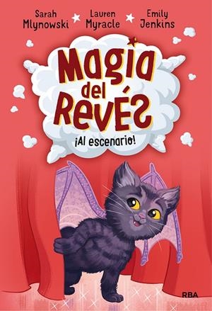 MAGIA DEL REVÉS 03. AL ESCENARIO | 9788427215818 | MLYNOWSKI, SARAH / MYRACLE, LAUREN / JENKINS, EMILY