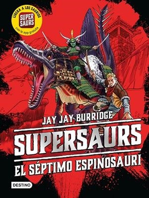 SUPERSAURS 05. EL SÉPTIMO ESPINOSAURI | 9788408222446 | BURRIDGE, JAY