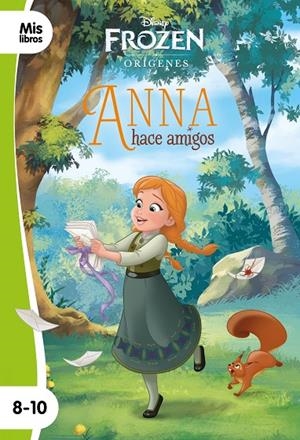 FROZEN. ANNA HACE AMIGOS. NARRATIVA ORÍGENES 01 | 9788417062057 | DISNEY
