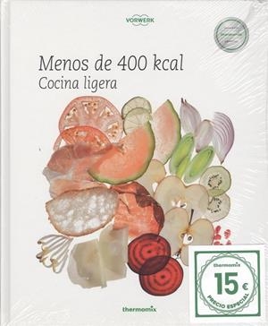 MENOS DE 400 KCAL | 9788461618606 | VORWERK ESPAÑA M.S.L., S.C.