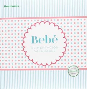 BEBÉ | 9788416902040 | VORWERK ESPAÑA MANAGEMENT S.L., S.C.