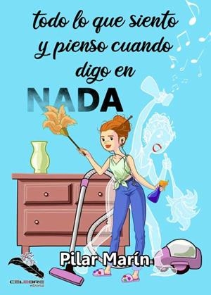 TODO LO QUE SIENTO Y PIENSO CUANDO DIGO EN NADA | 9788412062281 | MARIN, PILAR