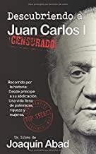 DESCUBRIENDO A JUAN CARLOS I | 9781980827627 | ABAD, JOAQUIN