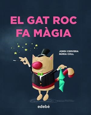 GAT ROC FA MAGIA, EL | 9788468346335 | CERVERA I NOGUÉS, JORDI