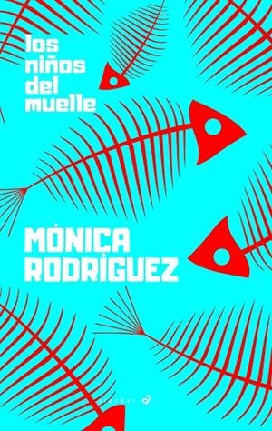 NIÑOS DEL MUELLE, LOS | 9788414024973 | RODRÍGUEZ SUÁREZ, MÓNICA
