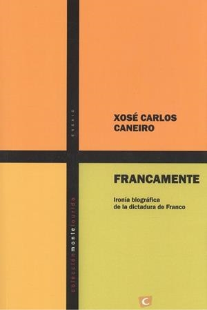 FRANCAMENTE | 9788412048223 | CANEIRO, XOSÉ CARLOS