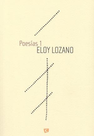 POESIAS 1 | 9788494345258 | LOZANO, ELOY