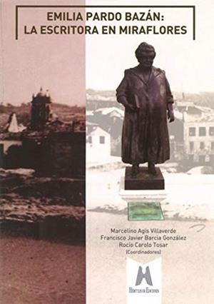 EMILIA PARDO BAZAN. LA ESCRITORA EN MIRAFLORES | 9788494981746 | AGIS, MARCELINO