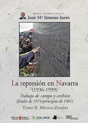 REPRESION EN NAVARRA (1936-1939) TOMO II, LA. MELIDA-ZIORDIA | 9788491721666 | JIMENO JURIO, JOSE MARIA