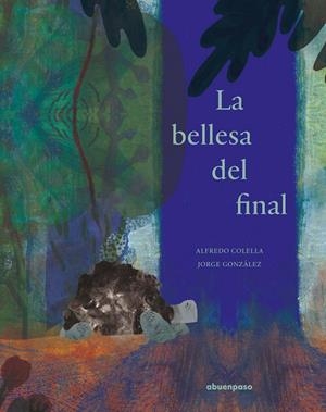 BELLESA DEL FINAL, LA | 9788417555306 | COLELLA / GONZALEZ