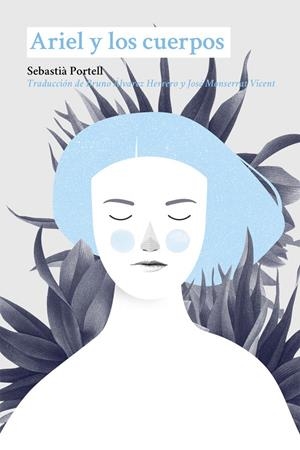 ARIEL Y LOS CUERPOS | 9788412109146 | PORTELL, SEBASTIA