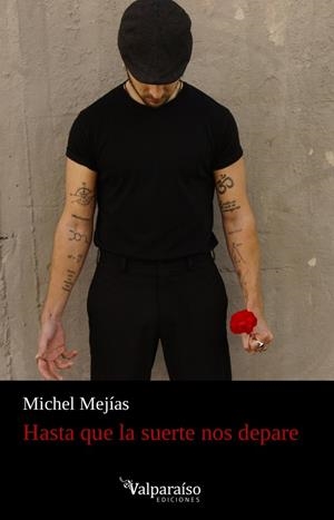 HASTA QUE LA SUERTE NOS DEPARE | 9788418082160 | MEJIAS, MICHEL