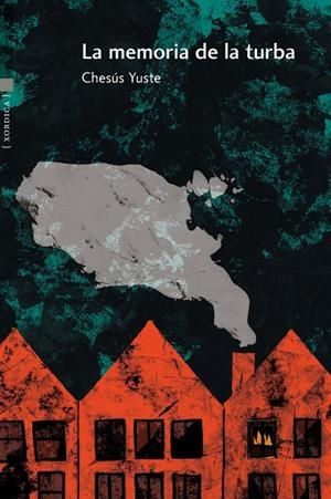 MEMORIA DE LA TURBA, LA | 9788416461332 | YUSTE, CHESUS
