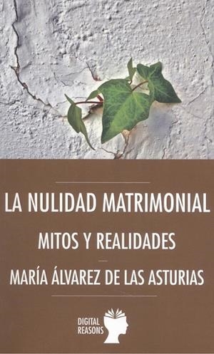 NULIDAD MATRIMONIAL, MITOS Y REALIDADES, LA | 9788412088861 | ÁLVAREZ DE LAS ASTURIAS, MARÍA