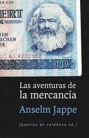AVENTURAS DE LA MERCANCÍA | 9788415862680 | JAPPE, ANSELM