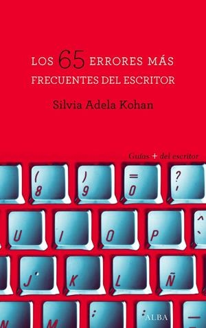 65 ERRORES MÁS FRECUENTES DEL ESCRITOR, LOS | 9788490652237 | KOHAN, SILVIA ADELA