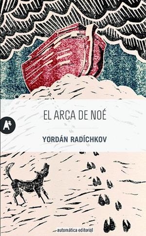 ARCA DE NOÉ, EL | 9788415509349 | RADÍCHKOV, YORDÁN
