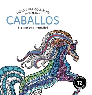 CABALLOS. LIBRO PARA COLOREAR. ARTE-TERAPIA | 9788415618546 | EDITORIAL ALMA