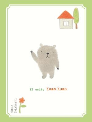 OSITO KUMA KUMA, EL | 9788416427116 | TAKAHASHI, KAZUE