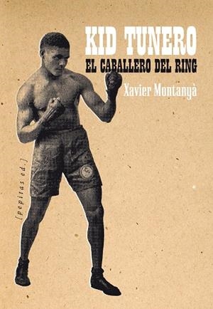 CABALLERO DEL RING, EL. KID TUNERO | 9788415862710 | MONTANYÁ I ATOCHE, XAVIER