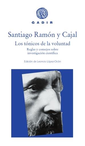 TÓNICOS DE LA VOLUNTAD, LOS | 9788494576584 | RAMÓN Y CAJAL, SANTIAGO