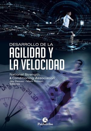 DESARROLLO DE LA AGILIDAD Y LA VELOCIDAD | 9788499105482 | DAWES, JAY / ROOZEN, MARK