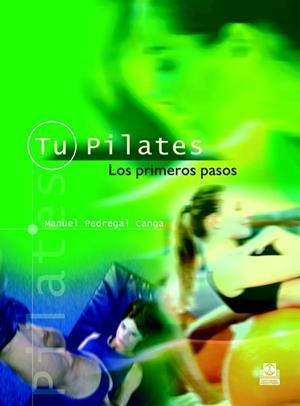 TU PILATES. LOS PRIMEROS PASOS | 9788480199025 | PEDREGAL CANGA, MANUEL