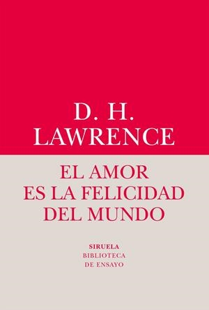 AMOR ES LA FELICIDAD DEL MUNDO, EL | 9788416964482 | LAWRENCE, DAVID HERBERT