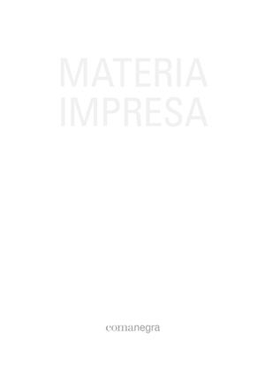MATERIA IMPRESA: DE LA VIRTUALIDAD DIGITAL A LA MATERIA | 9788416605637 | VARIOS AUTORES
