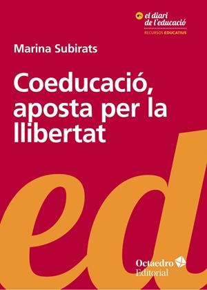 COEDUCACIÓ, APOSTA PER LA LLIBERTAT | 9788499219189 | SUBIRATS, MARINA