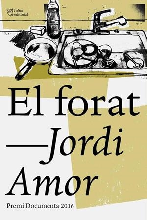 FORAT, EL | 9788494655616 | AMOR, JORDI