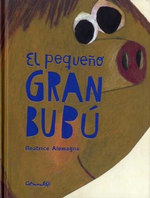 PEQUEÑO GRAN BUBÚ, EL | 9788484705598 | ALEMAGNA, BEATRICE