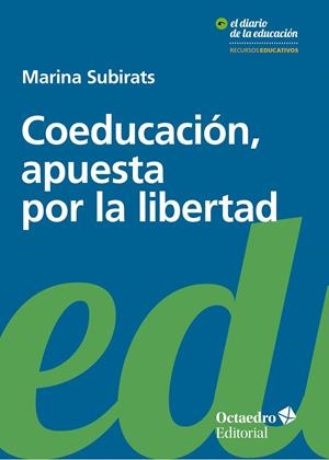 COEDUCACIÓN APUESTA POR LA LIBERTAD | 9788499219318 | SUBIRATS, MARINA