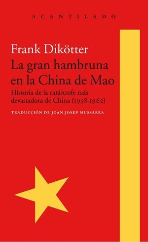 GRAN HAMBRUNA EN LA CHINA DE MAO, LA | 9788416748426 | DIKOTTER, FRANK
