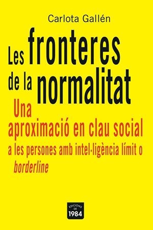 FRONTERES DE LA NORMALITAT | 9788496061651 | GALLEN, CARLOTA