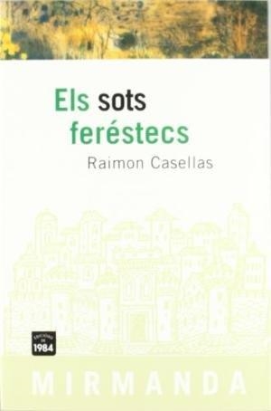 SOTS FERESTECS | 9788486540777 | CASELLES, RAIMON
