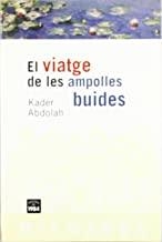 VIATGE DE LES AMPOLLES BUIDES | 9788496061163 | ABDOLAH, KADER